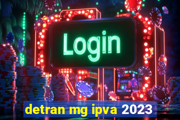 detran mg ipva 2023